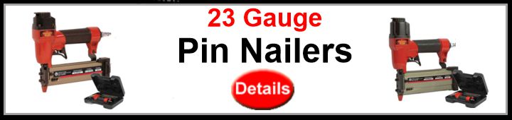 Pin Nailers 23 gauge